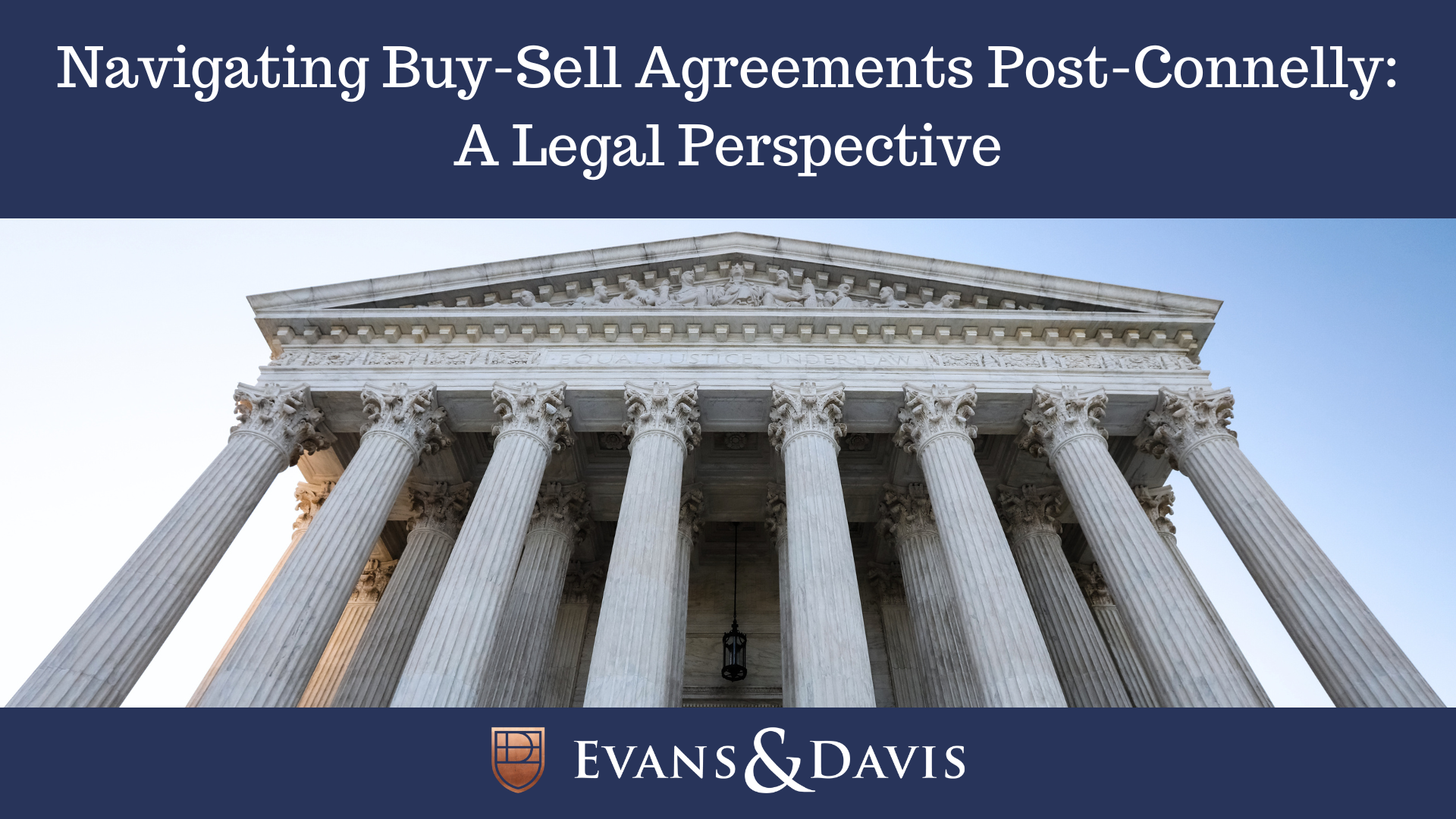 Navigating Buy-Sell Agreements Post-Connelly: A Legal Perspective