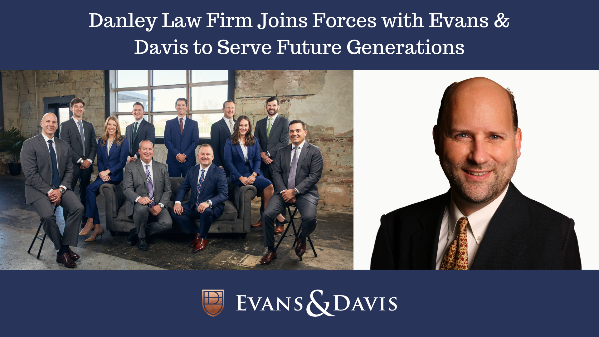 Danley Law Firm Joins Forces with Evans & Davis to Serve Future Generations