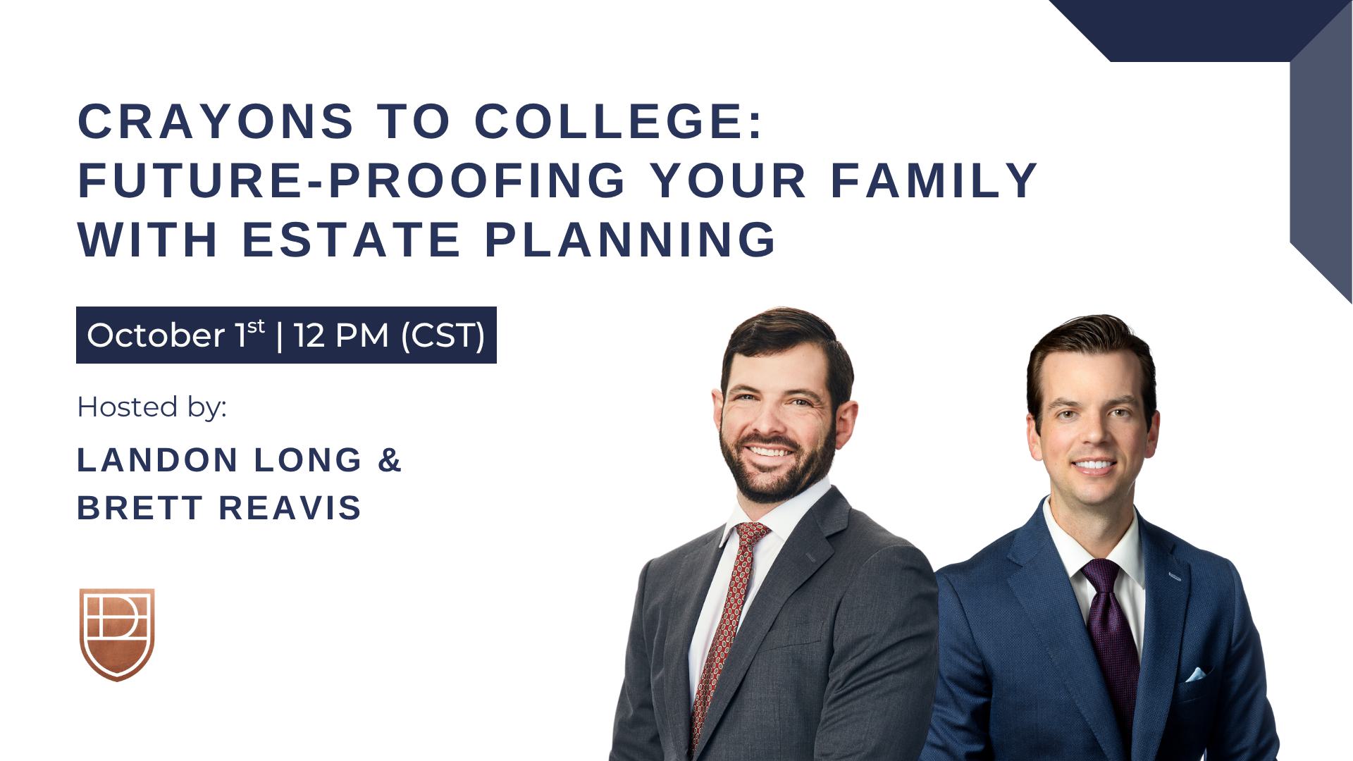 Crayons to College: Future-Proofing Your Family with Estate Planning