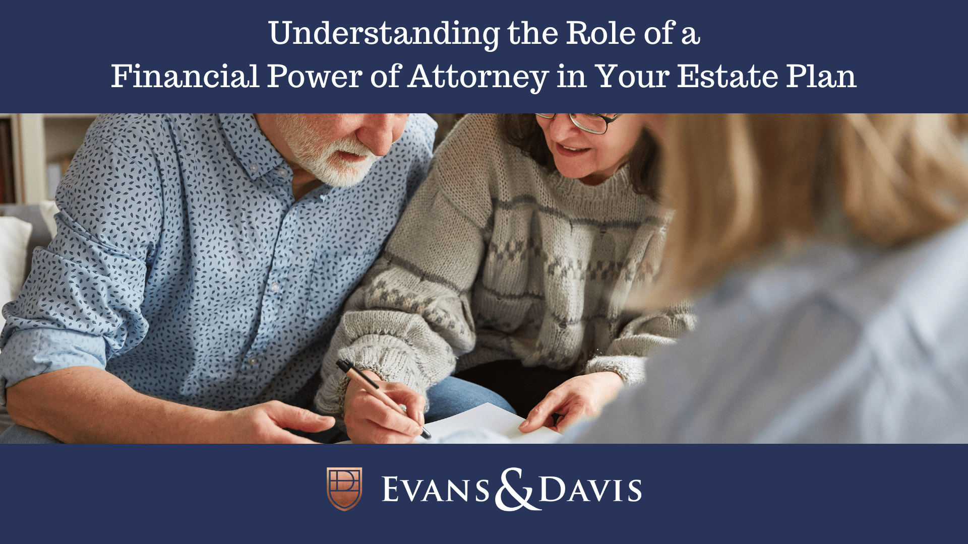 Understanding the Role of a Financial Power of Attorney in Your Estate Plan